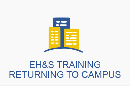EH&S Training Returning to Campus