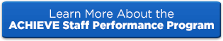 Learn More About the ACHIEVE Staff Performance Program