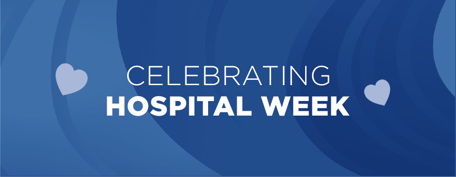 Celebrating Hospital Week