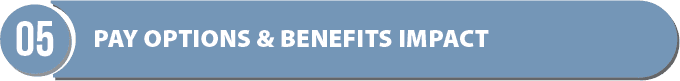 5. Pay options and benefits impact