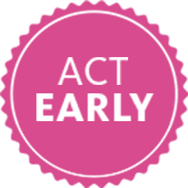 Act Early