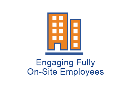 Engaging fully on site Employees