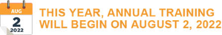 This year, annual training will begin on August 2, 2022